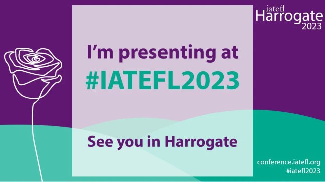 I'm presenting at #IATEFL2023
